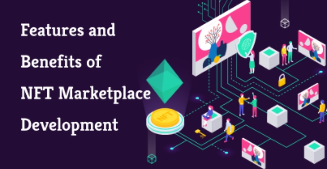NFT Marketplace – Key Benefits & Requirement